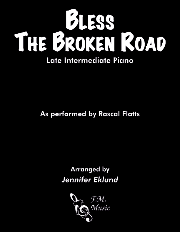 Bless The Broken Road (Late Intermediate Piano)